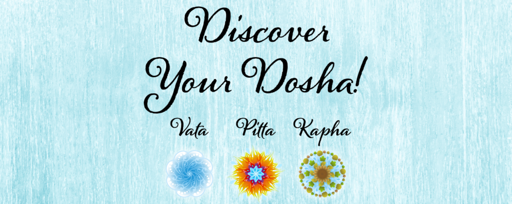 Discover Your Dosha Header: Vata, Pitta, Kapha